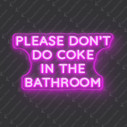 Pink Please Don't Do Coke In The Bathroom Neon Sign