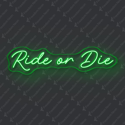 Green Ride or Die Neon Sign
