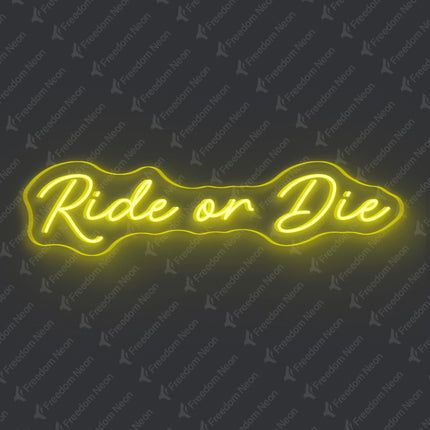 Lemon Yellow Ride or Die Neon Sign