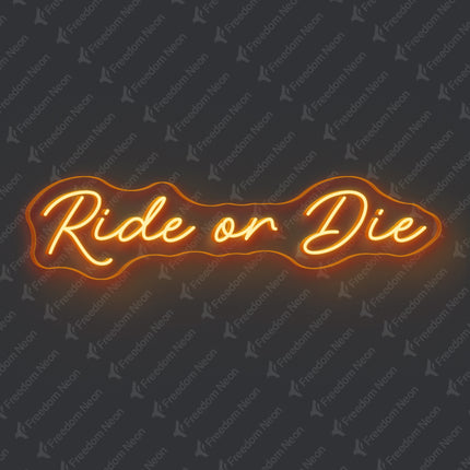 Orange Ride or Die Neon Sign
