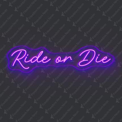Purple Ride or Die Neon Sign