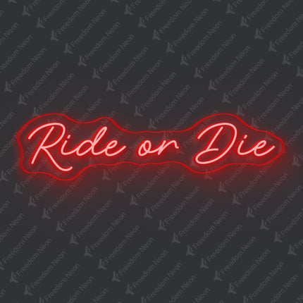 Red Ride or Die Neon Sign