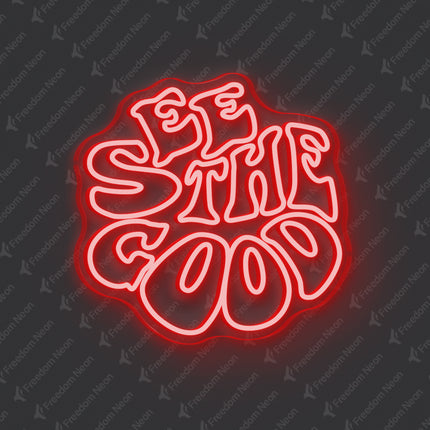 Red See The Good Neon Sign