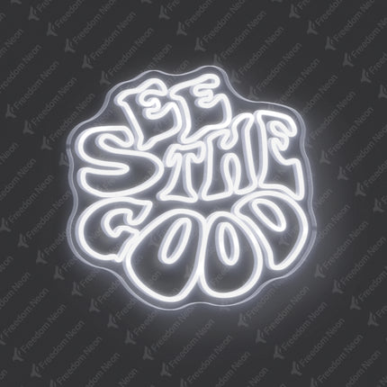 White See The Good Neon Sign
