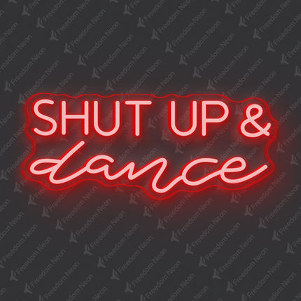 Red Shut Up & Dance Neon Sign