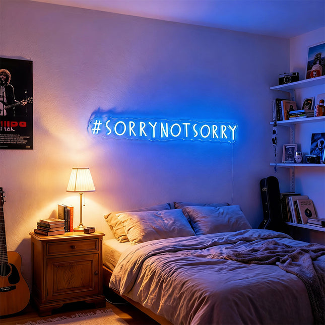 Blue Sorry Not Sorry Neon Sign
