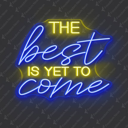 Lemon Yellow & Blue The Best Is Yet to Come Neon Sign 2.0