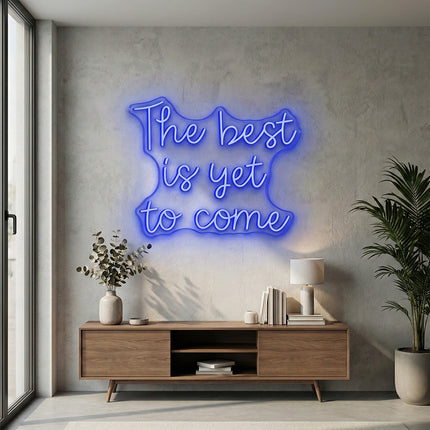 Blue The best is yet to come Neon Sign