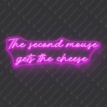Pink The Second Mouse Gets The Cheese Neon Sign
