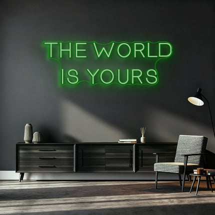 Green THE WORLD IS YOURS Neon Sign