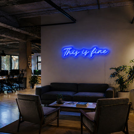 Blue This Is Fine Neon Sign