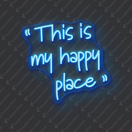 Ice Blue This is my happy place Neon Sign