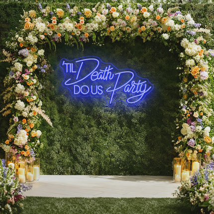 Blue 'Til Death DO Us Party Neon Sign 2.0