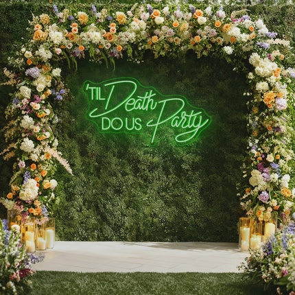 Green 'Til Death DO Us Party Neon Sign 2.0