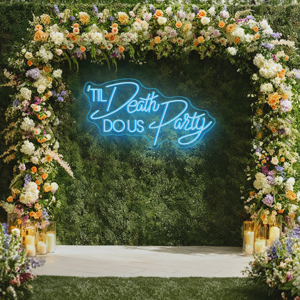 Ice Blue 'Til Death DO Us Party Neon Sign 2.0