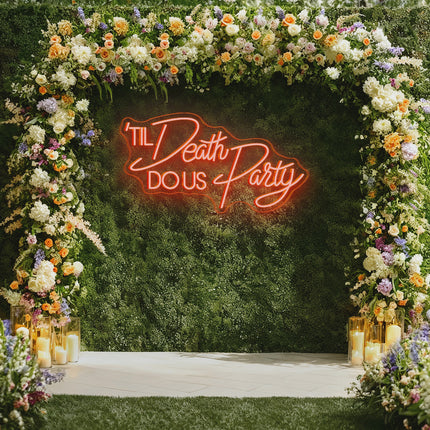Orange 'Til Death DO Us Party Neon Sign 2.0