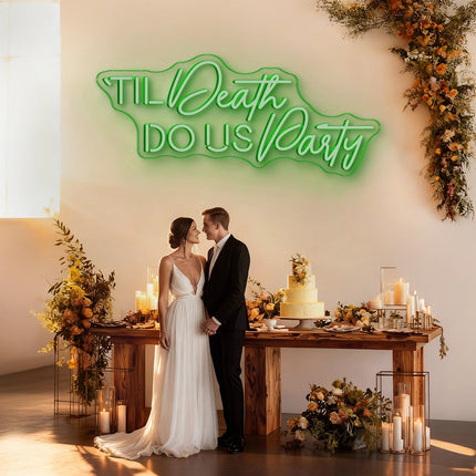 Green 'Til Death Do Us Party Neon Sign