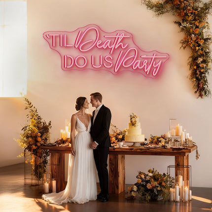 Light Pink 'Til Death Do Us Party Neon Sign