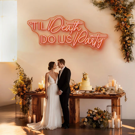 Orange 'Til Death Do Us Party Neon Sign