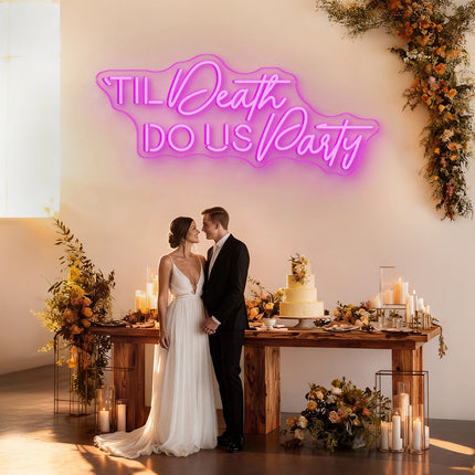 Pink 'Til Death Do Us Party Neon Sign