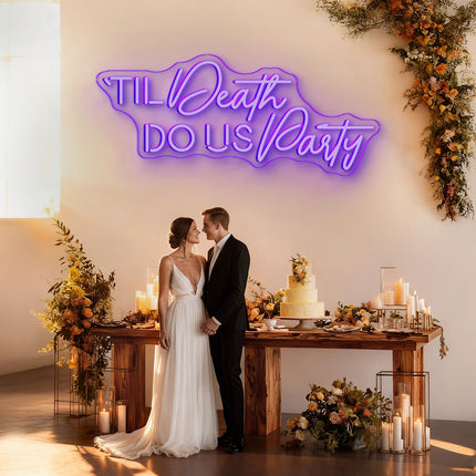 Purple 'Til Death Do Us Party Neon Sign