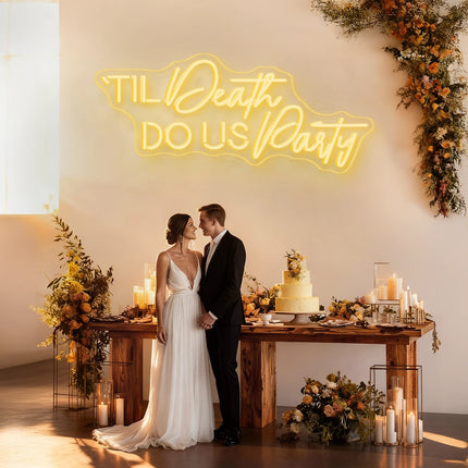 Warm White 'Til Death Do Us Party Neon Sign
