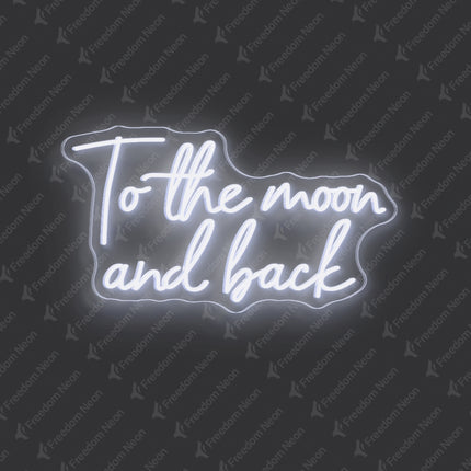 White To the moon and back Neon Sign