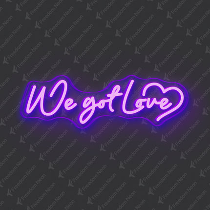 Purple We Got Love Neon Sign