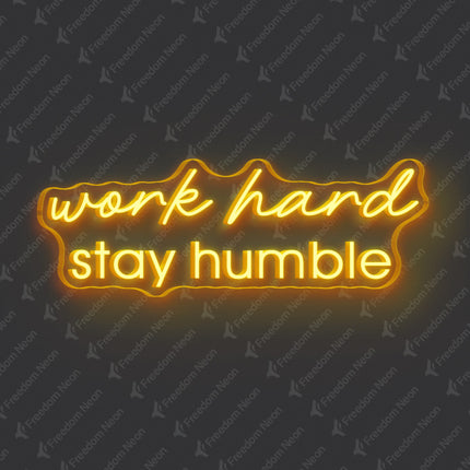 Golden Yellow Work Hard Stay Humble Neon Sign