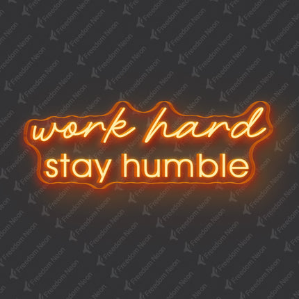 Orange Work Hard Stay Humble Neon Sign