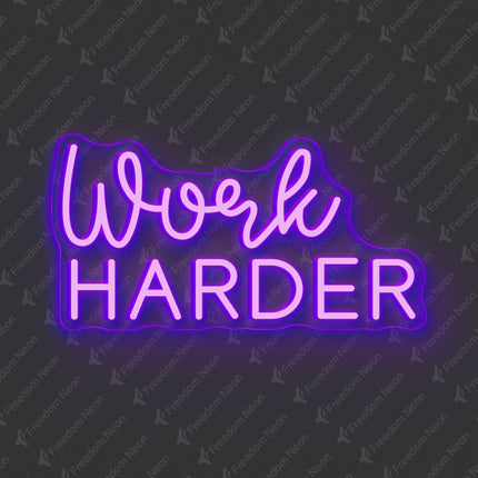 Purple Work HARDER Neon Sign