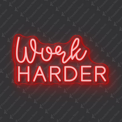 Red Work HARDER Neon Sign
