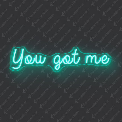 Mint Green You Got Me Neon Sign