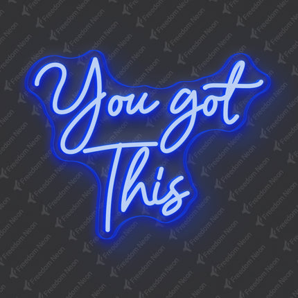 Blue You Got This Neon Sign