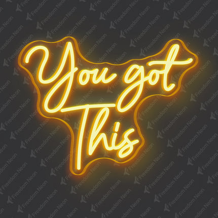 Golden Yellow You Got This Neon Sign