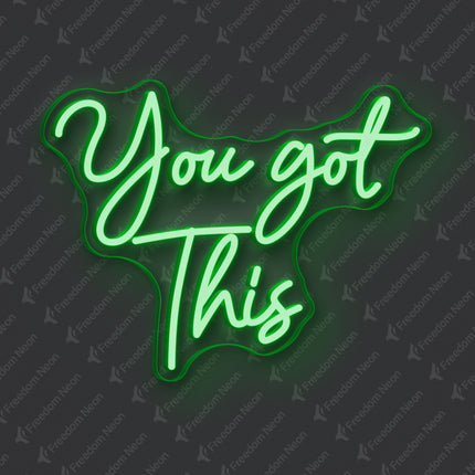 Green You Got This Neon Sign