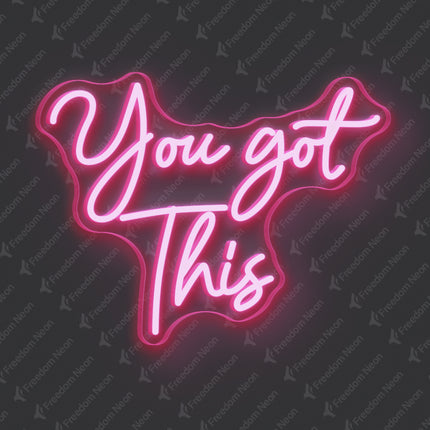 Light Pink You Got This Neon Sign