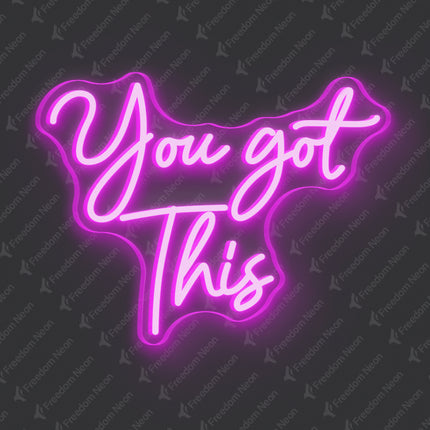 Pink You Got This Neon Sign