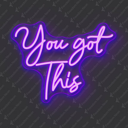 Purple You Got This Neon Sign