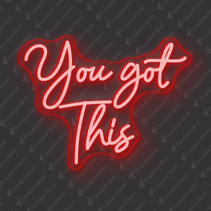 Red You Got This Neon Sign