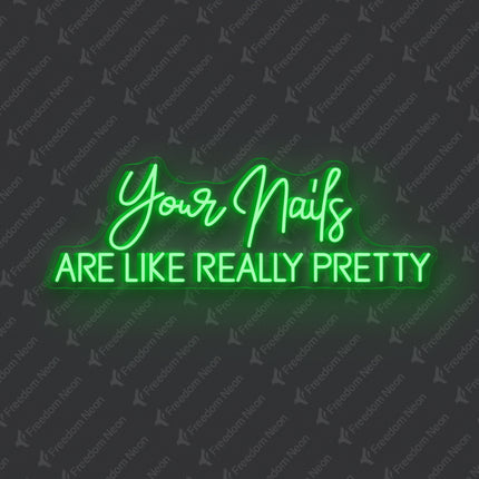 Green Your Nails Are Like Really Pretty Neon Sign