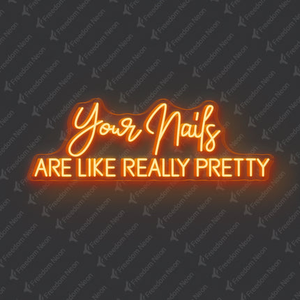 Orange Your Nails Are Like Really Pretty Neon Sign