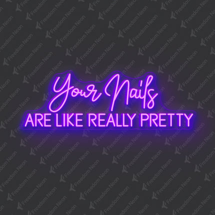 Purple Your Nails Are Like Really Pretty Neon Sign